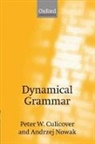 Peter W. Culicover, Peter W. (Ohio State University) Culicover, Peter W. (Ohio State University) Nowak Culicover, Peter W. Nowak Culicover, CULICOVER PETER W NOWAK ANDRZEJ, Andrzej Nowak... - Dynamical Grammar
