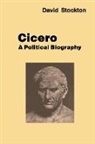 David Stockton, Stockton David - Cicero: A Political Biography
