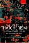 Michael Ironside, Michael (Professor of Industrial Relatio Ironside, Ironside Michael, Roger Seifert, Roger V. Seifert, Roger V. Ironside Seifert... - Facing Up to Thatcherism