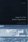 Richard Wilford, Richard (Reader Wilford, Rick Wilford, Richard Wilford, Richard (Reader Wilford, Rick Wilford... - Aspects of the Belfast Agreement