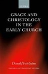 Donald Fairbairn, Donald (Associate Professor of Historic Fairbairn, Donald (Associate Professor of Historical Theology and Missions at Erskine Theological Seminary Fairbairn, Fairbairn Donald - Grace and Christology in the Early Church