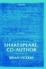 Brian Vickers, Brian (School of Advanced Study Vickers, Vickers Brian - Shakespeare, Co-Author