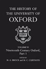 M. G. Curthoys Brock, M. G. Brock, Brock M. G., M. C. Curthoys, Curthoys M. C. - History of the University of Oxford: Volume Vi: Nineteenth Century