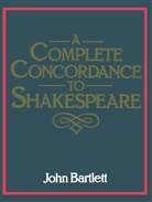 John Bartlett, BARTLETT JOHN - Complete Concordance to Shakespeare