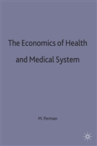 Adrienne Ed Perlman, Adrienne Ed. Perlman, Mark Perlman, Perlman, M Perlman, M. Perlman - Economics of Health and Medical Care