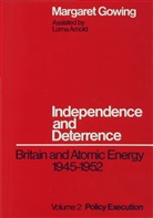 Lorn Arnold, Lorna Arnold, Gowing, Margaret Gowing, Margaret Arnold Gowing, GOWING MARGARET ARNOLD LORNA - Independence and Deterrence