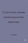 B. C. Southam, B.C. Southam, Bria C Southam, Brian C Southam, B. C. Southam, Brian C. Southam - T.s.eliot s Prufrock, Gerontion, Ash Wednesday and Other Shorter Poem