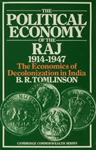 B R Tomlinson, B. R. Tomlinson, B.R. Tomlinson, Brian Roger Tomlinson, TOMLINSON B R, Tomlinson B. R. - Political Economy of the Raj, 1914-47