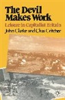 Joh Clarke, John Clarke, John N. Critcher Clarke, John Nathaniel Clarke, John Nathaniel Critcher Clarke, Charles Critcher... - The Devil Makes Work