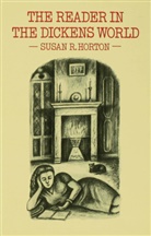 HORTON, Susan R Horton, Susan R. Horton - Reader in the Dickens World