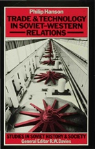Philip Hanson - Trade and Technology in Soviet-Western Relations
