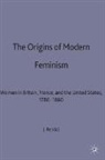 Jane Rendall - Origins of Modern Feminism