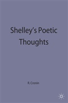 Cronin, R. Cronin, Richard Cronin - Shelley''s Poetic Thought