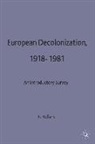 R. F. Holland, R.F. Holland, Ray F. Holland, Robert F. Holland, Elisa Serafinelli - European Decolonization, 1918-81