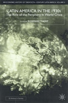Rosemary Thorp, Rosemar Thorp, Rosemary Thorp - Latin America in the 1930''s