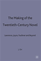 Orr, John Orr - Making of the Twentieth-Century Novel