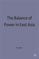 Leifer, Late Michael Leifer, Michael Leifer, Michael Late. Leifer - Balance of Power in East Asia