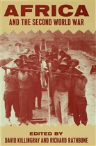 David Killingray, David Rathbone Killingray, Killingray and Rathbone, Davi Killingray, David Killingray, Rathbone... - Africa and the Second World War
