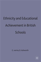 B Ashworth, B. Ashworth, Brandon Ashworth, Christopher Bagley, Kanka Mallick, Tony Neasham... - Ethnicity and Educational Achievement in British Schools