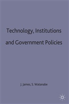 Jeffrey Watanabe James, Lloyd James, Jeffre James, Jeffrey James, Watanabe, Watanabe... - Technology, Institutions and Government Policies
