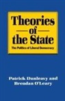 &amp;apos, Patric Dunleavy, Patrick Dunleavy, Patrick (Professor of Governme Dunleavy, Patrick O&amp;apos Dunleavy, Patrick O''leary Dunleavy... - Theories of the State