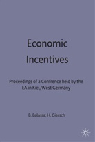 Balassa, Bela Giersch Balassa, Bel Balassa, Bela Balassa, Giersch, Giersch... - Economic Incentives