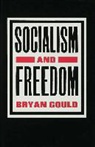 Gould, B. Gould, Bryan Gould - Socialism and Freedom