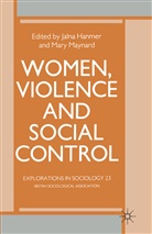 Jalna Maynard Hanmer, Hanmer Jalna, Mary Maynard, Hanmer, Hanmer, Jalna Hanmer... - Women, Violence and Social Control