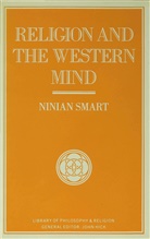 Ninian Smart - Religion and the Western Mind