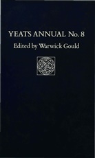 Warwick Gould, Warwic Gould, Warwick Gould - Yeats Annual