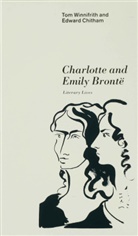 Edwar Chitham, Edward Chitham, Tom Winnifrith, Winnifrith, T. J. Winnifrith, Tom Winnifrith... - Charlotte and Emily Bronte