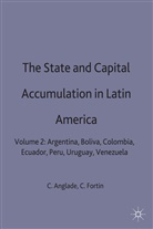 Anglade, Christia Anglade, Christian Anglade, Fortin, Fortin, Carlos Fortin - State and Capital Accumulation in Latin America