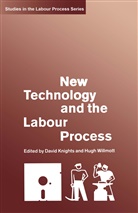 David Knights, David Willmott Knights, Davi Knights, David Knights, Willmott, Willmott... - Technology of the Labour Process