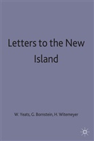 Yeats, W B Yeats, W. B. Yeats, W.B. Yeats, William Butler Yeats, Georg Bornstein... - Letters to the New Island