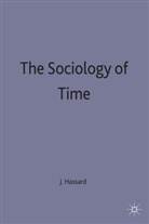 Hassard, John Hassard, Joh Hassard, John Hassard - Sociology of Time