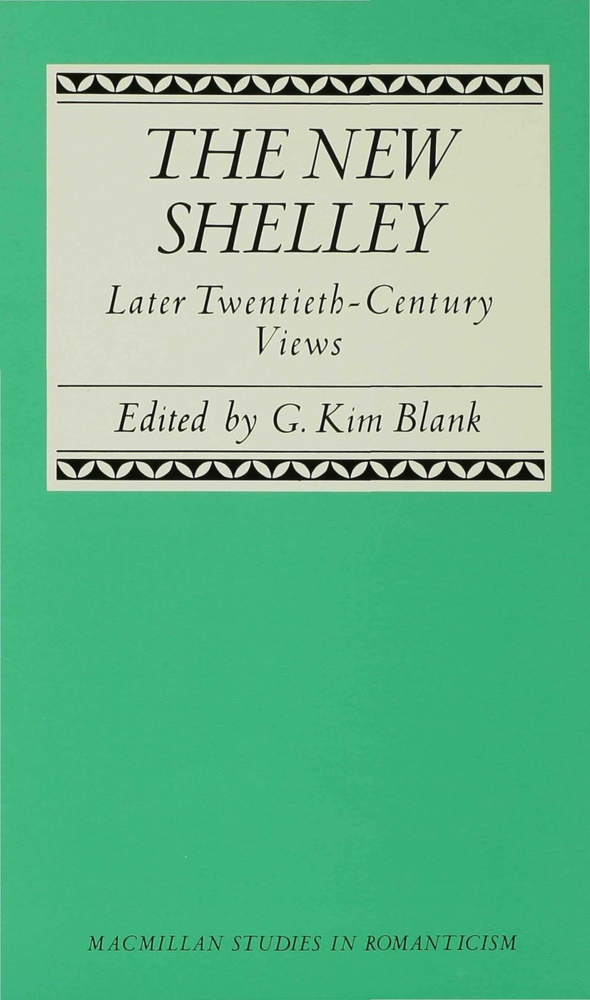 Blank, G. Kim Blank, G Kim Blank, G. Kim Blank, Kim Blank, … - New Shelley Later Twentieth-Century Views