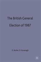 Butler, Davi Butler, David Butler, David Kavanagh Butler, Dennis Kavanagh - British General Election of 1987