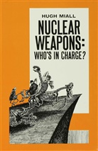 A. Miall, Hugh Miall, Mr. Hugh Miall, Miall H. - Nuclear Weapons