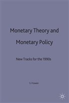 S FROWEN, S. Frowen, S. F. Frowen, Stephen F. Frowen, Frowen S. F. - Monetary Theory and Monetary Policy