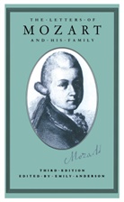 Emily Anderson, ANDERSON EMILY, Wolfgang Amadeus Mozart, Wolfgang Amadeus Anderson Mozart, Stanley Sadie, Fiona Smart... - Letters of Mozart and His Family