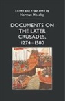Norman Housley, trans, Norman Housley, trans - Documents on the Later Crusades, 1274-1580