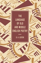 G A Lester, G. A. Lester, G.A. Lester - The Language of Old and Middle English Poetry