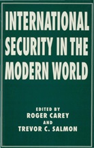 Roger (Professor of International Carey, Roger Salmon Carey, CAREY ROGER SALMON TREVOR C, Alan Roulstone, Alan Salmon Roulstone, Trevor C Salmon... - International Security in the Modern World