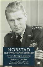 R Jordan, R. Jordan, Robert S. Jordan, Robert S. (Research Professor of Jordan, Jordan R. S. - Norstad - Cold-War Supreme Commander