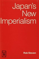 Steven, Rob Steven, Rob (Senior Lecturer in Politica Steven - Japan''s New Imperialism