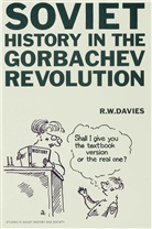 Glyn Ed Davies, Glyn Ed. Davies, R W Davies, R. W. Davies, Robert William Davies, DAVIES R W - Soviet History in the Gorbachev Revolution
