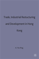 Ho, Yin-Ping Ho, Ho Yin-Ping, Chin Yin-Ping Ho (Lecturer in Economics - Trade, Industrial Restructuring and Development in Hong Kong