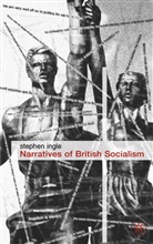 Ingle, S Ingle, S. Ingle, Stephen Ingle, Ingle Stephen - Narratives of British Socialism