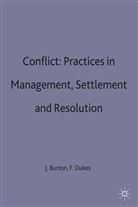 Burton, Joh Burton, John Burton, John Dukes Burton, Frank Dukes - Conflict: Practices in Management, Settlement and Resolution