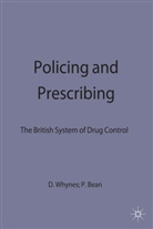 Philip Bean, Whynes, David K. Whynes, David K. Bean Whynes, Phili Bean, Philip Bean... - Policing and Prescribing